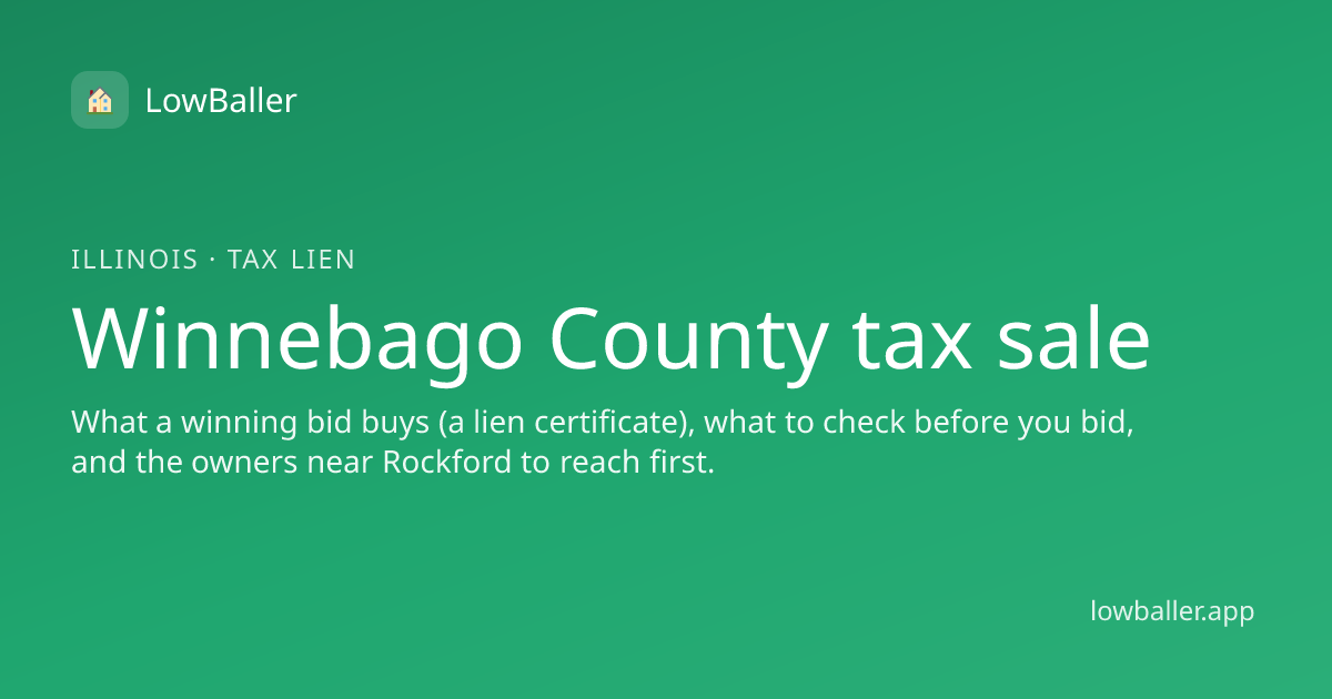 Winnebago County Tax Sale List 2026: How the Tax Lien Sale Works ...