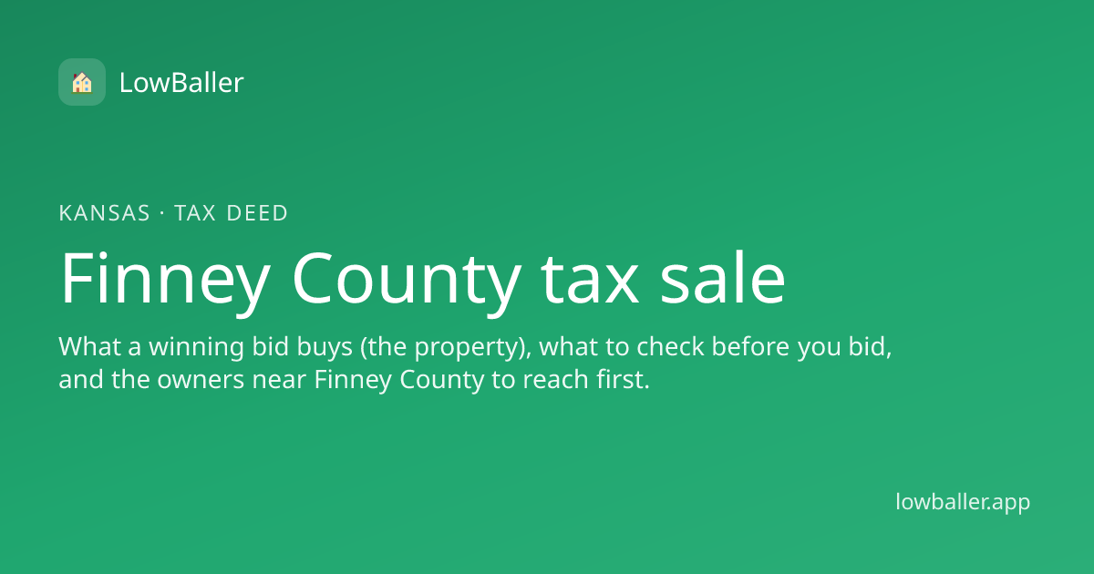 Finney County Tax Sale List 2026: How the Tax Deed Sale Works · LowBaller