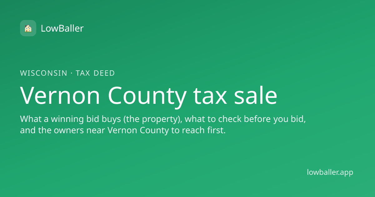 Vernon County Tax Sale List 2026: How the Tax Deed Sale Works · LowBaller